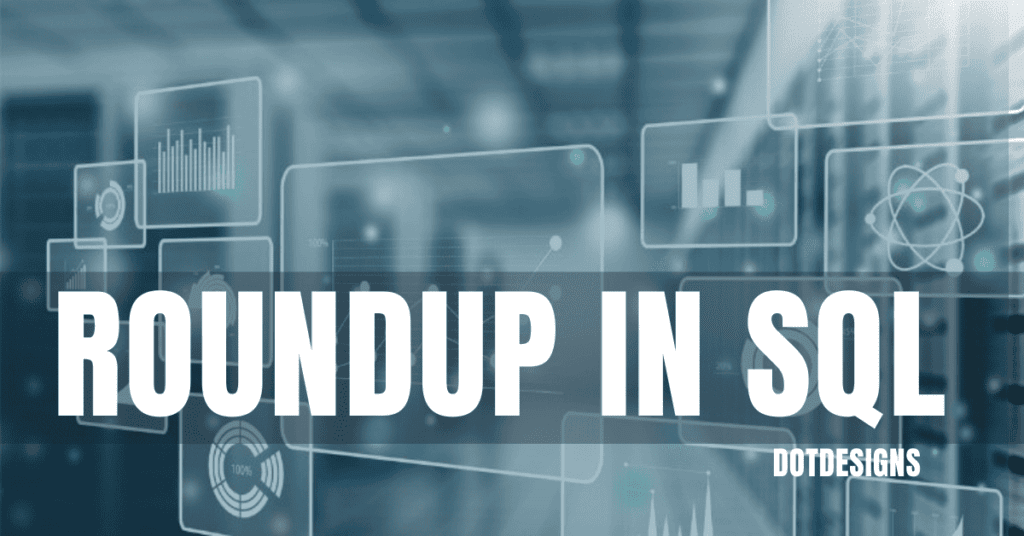 Roundup in SQL